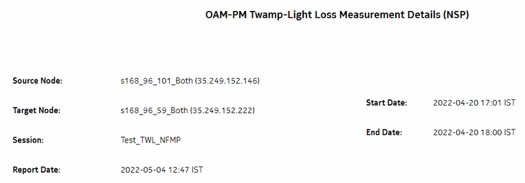 OAM-PM Twamp-Light Loss Measurement Details (NSP) report – Loss Details for Frame Delay OAM-PM Twamp-Light Loss Measurement Details (NSP) report – Loss Details for Frame Delay